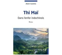 Thi Maï - Dans L'enfer Indochinois