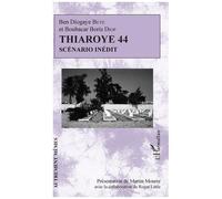 Thiaroye 44 - Scénario Inédit