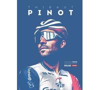 Thibaut Pinot - Alexandre Roos - Solar - broché - Biographie