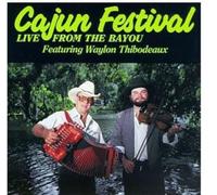 Thibodeaux, Waylon - Cajun Festival-Live from the