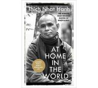 Thich Nhat Hanh At Home In The World (Poche)