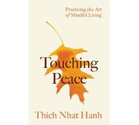 Thich Nhat Hanh Touching Peace: Updated Edition (Poche)
