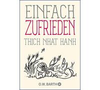 Thich Nhat Hanh Ursula Richard Einfach zufrieden (Poche)