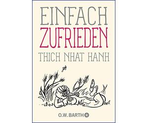 Thich Nhat Hanh Ursula Richard Einfach zufrieden (Poche)