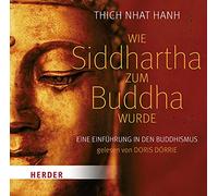 Thich Nhat Hanh - Wie Siddharta Zum Buddha Wurde [Import]