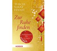 Thich Nhat Hanh Zur Ruhe finden: Meditationen für zu Hause (Poche)