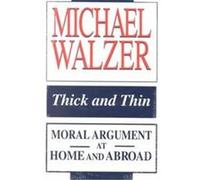 Thick and Thin Michael Walzer (Auteur)