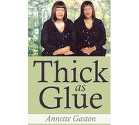 Thick as Glue