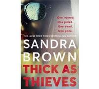 Thick as Thieves by Sandra Brown Sandra Brown (Auteur)