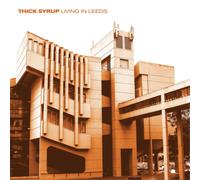 Thick Syrup Living in Leeds (Vinyl)