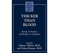 Thicker Than Blood by Selma Kramer Margaret S. Mahler Symposium on Child Development 1999 Philadelphia (Auteur)