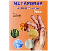 Thie, M: Metáforas Para La Salud Y La Vida : De Toque Para L