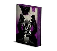 Thief Liar Lady - Une réécriture de Cendrillon - réécriture de contes de fée - contes revisités - fairytale retellings - romantasy - D.L. SORIA