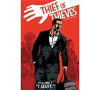 Thief Of Thieves Volume 1: I Quit (Thief Of Thieves Tp) (Paperback) Nick Spencer, Robert Kirkman, Felix Serrano, Shawn Martinbrough (Auteur)