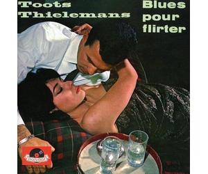 Thielemans, Toots - Blues Pour Flirter
