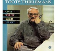 Thielemans Toots - Only Trust Your Heart [Import]