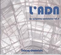 L'adn - Les Mémoires Cellulaires - Vol. 2