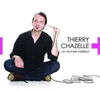 Thierry Chazelle - Un monde meilleur