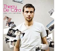Thierry De Cara – Une Vie Entiere – CD