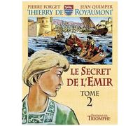 Thierry De Royaumont - Le Secret De L'émir (Tome 2)