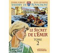 Thierry De Royaumont - Le Secret De L'émir (Tome 2)