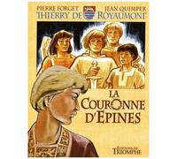Pierre Forget – La Couronne d'épines – Thierry de Royaumont – Tome 3 – Cartonné – Bande dessinée