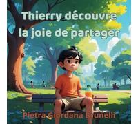 Thierry découvre la joie de partager (Édition québécoise)