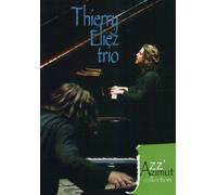 Thierry ELIEZ TRIO - Thierry Eliez Trio