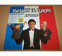 Thierry Le Luron - De De Gaulle A Mitterrand : Monsieur Glandu / Dario Moreno "Si Tu Vois Dario" / Maurice Chevalier "Les Gars Du Parlement"...
