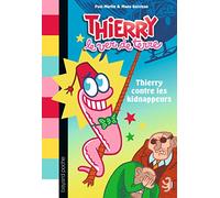 Thierry, le ver de terre, Tome 01: Thierry contre les kidnappeurs