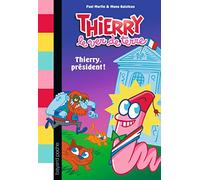 Thierry, le ver de terre, Tome 02: Thierry président !