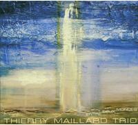 Thierry Maillard - Entre Deux Mondes