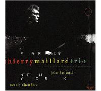Thierry Maillard Trio - Paris New York [Import]