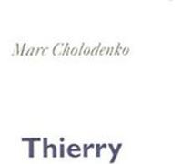 Thierry Marc Cholodenko (Auteur)