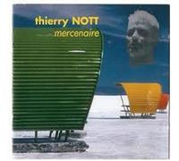 Thierry NOTT - Mercenaire