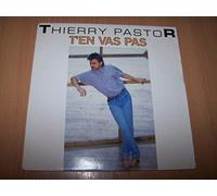 Thierry Pastor - T'En Vas Pas / On Peut Toujours - 45 tours - 7"