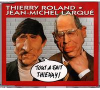 Thierry ROLAND & Jean-Michel LARQUE - Tout a fait Thierry 3-track jewel case