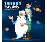 Thierry & Ses Amis-Les Mondes Fantastiques