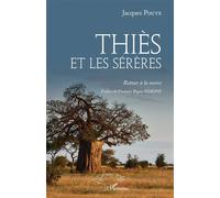 Thiès et les Sérères Retour à la source - Jacques Pouye - L'harmattan - broché - Essai