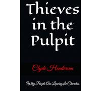 Thieves in the Pulpit: Why People Are Leaving the Churches