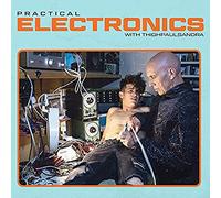 Thighpaulsandra - Practical Electronics With Thighpaulsandra