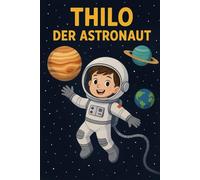 Thilo der Astronaut