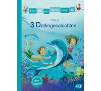 THiLO Eva Czerw Erst ich ein Stück, dann du - 3 Delfingeschichten: Für d (Relié)