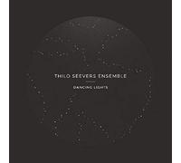 Thilo Seevers Ensemble : Dancing Lights