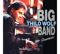 Thilo Wolf Big Band - Mr.Grooverix [Import]