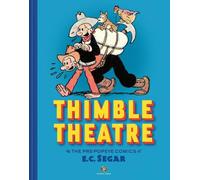 Thimble Theatre & the Pre-popeye Comics of E. C. Segar