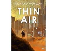 Thin Air - Richard K. Morgan - Bragelonne - broché - Roman