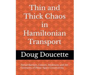 Thin and Thick Chaos in Hamiltonian Transport: Partial Barriers, Cantori, Stickiness, and the Geometry of Phase-Space Connectivity
