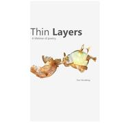 Thin Layers: A lifetime of poetry