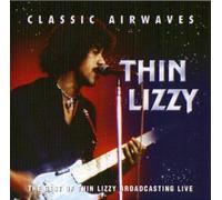 THIN LIZZY - CLASSIC AIRWAVES [UK Import]
